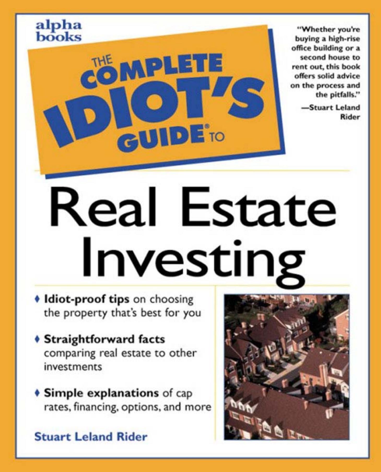The Complete Idiot's Guide to Real Estate Investing by Stewart Rider