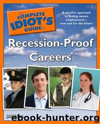 The Complete Idiot's Guide to Recession-Proof Careers by Jeff Cohen
