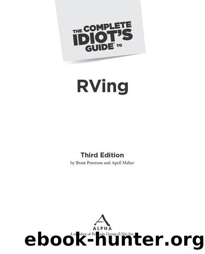 The Complete Idiot's Guide to Rving by April Maher & April Maher