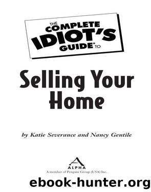 The Complete Idiot's Guide to Selling Your Home by Katie Severance