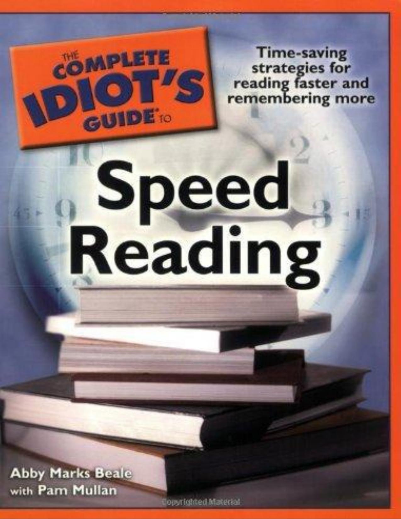 The Complete Idiot's Guide to Speed Reading by Abby Marks Beale; Pam Mullan
