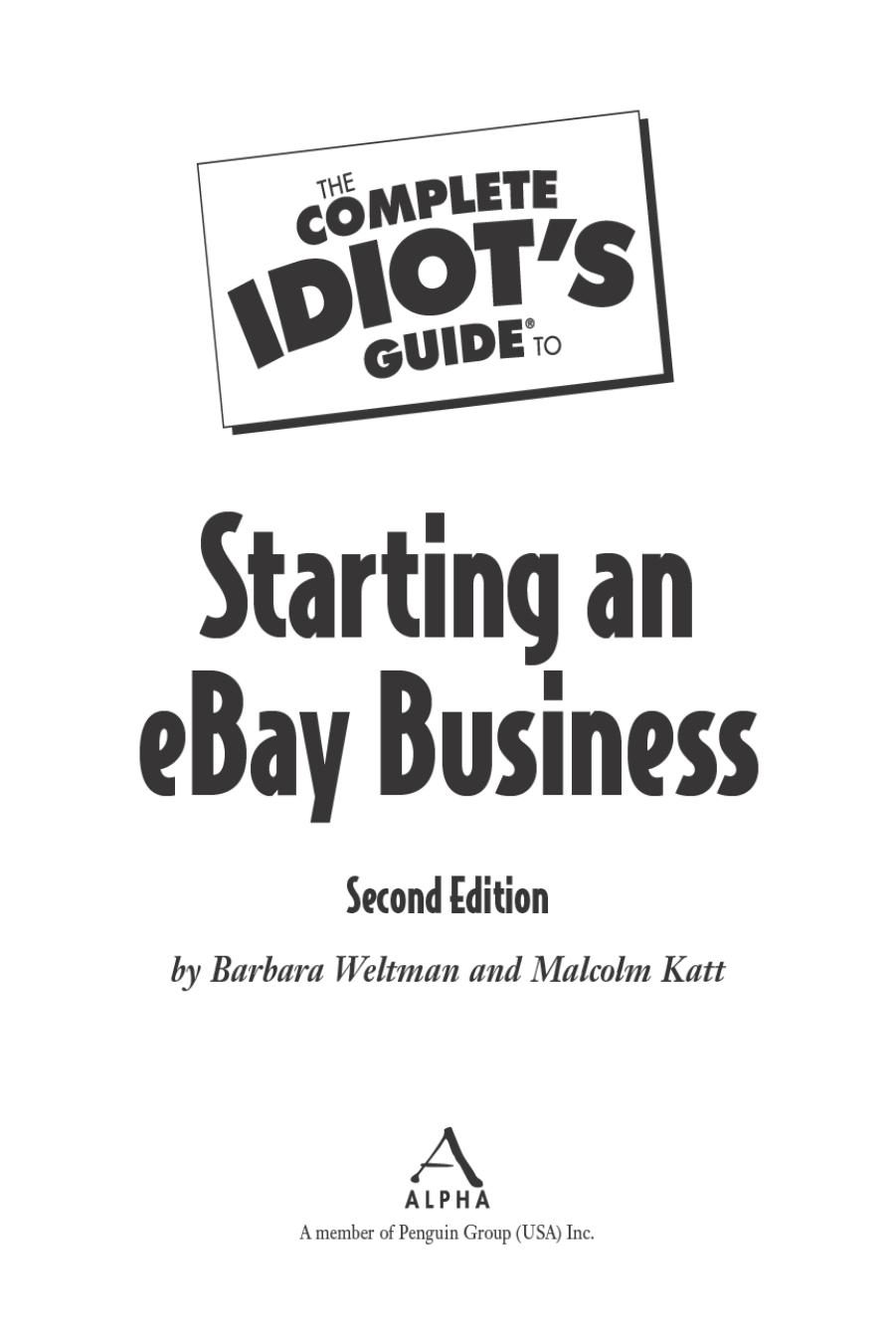 The Complete Idiot's Guide to Starting an eBay Business by Barbara Weltman Malcolm Katt