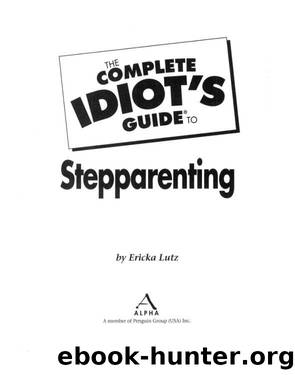 The Complete Idiot's Guide to Stepparenting by Erika Lutz