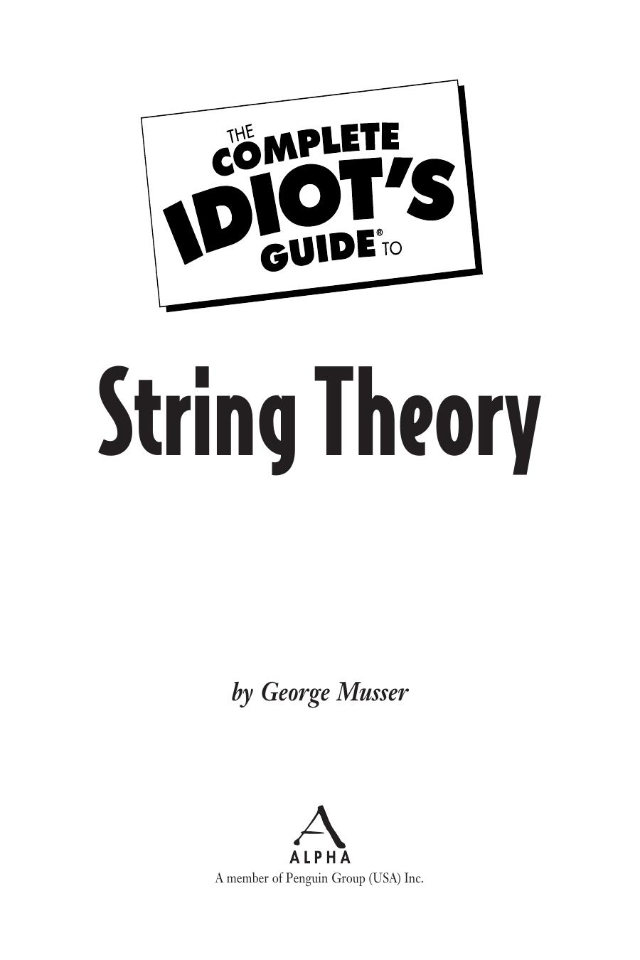 The Complete Idiot's Guide to String Theory by Unknown