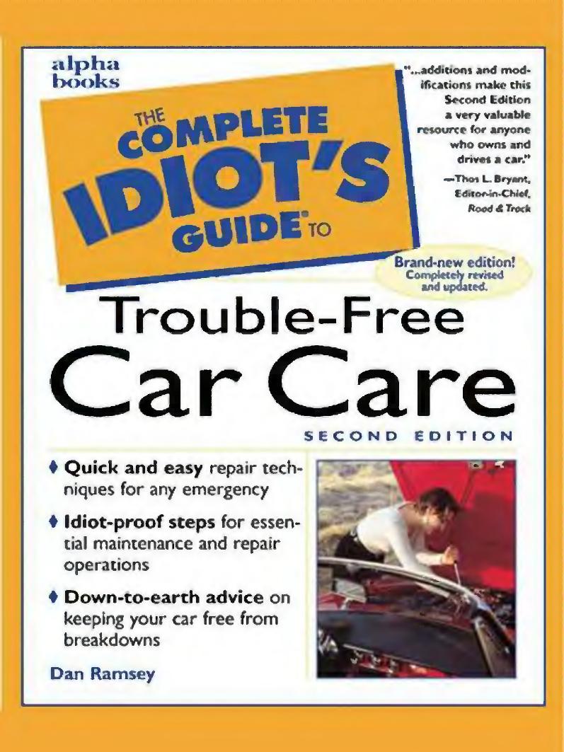 The Complete Idiot's Guide to Trouble-Free Car Care by Dan Ramsey