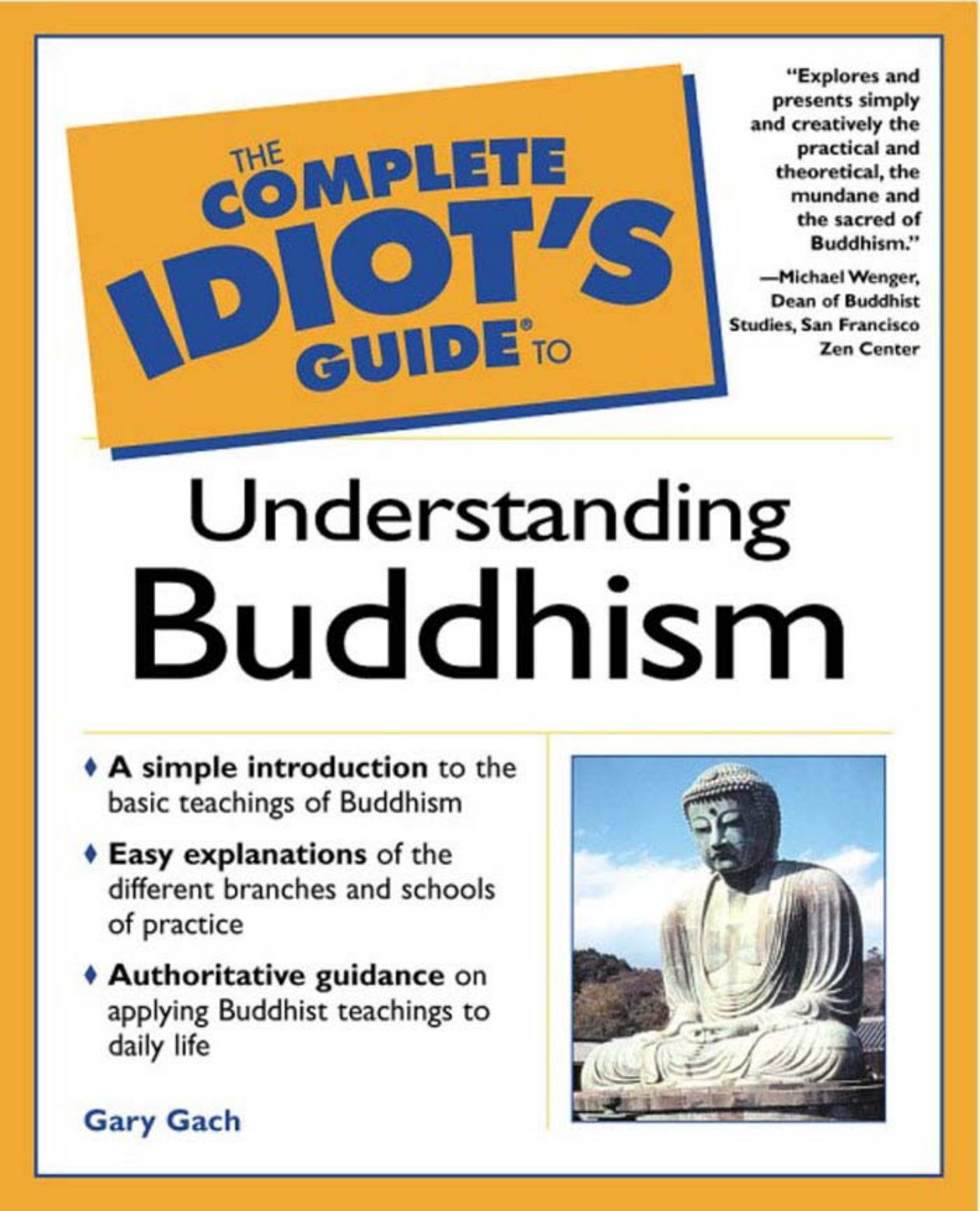 The Complete Idiot's Guide to Understanding Buddhism by Gary Gach
