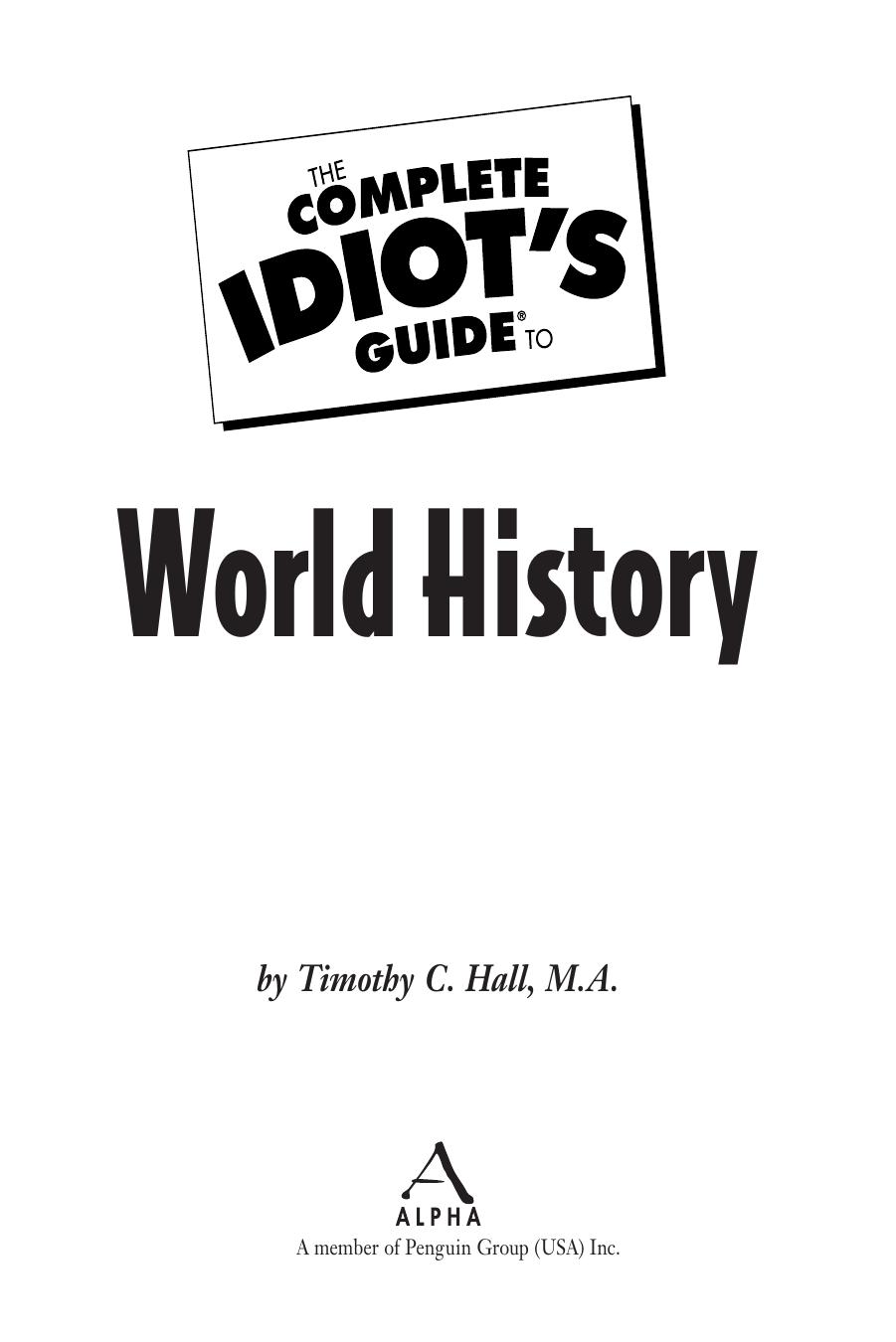 The Complete Idiot's Guide to World History by Timothy C. Hall M.A