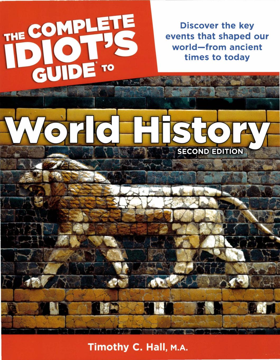 The Complete Idiot's Guide to World History, 2nd Edition by Unknow