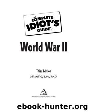 The Complete Idiot's Guide to World War II by Mitchell G. Bard