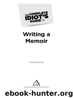 The Complete Idiot's Guide to Writing a Memoir by Costello Victoria