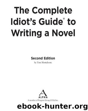 The Complete Idiot's Guide to Writing a Novel by Tom Monteleone