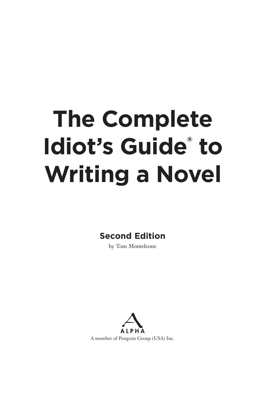 The Complete Idiot's Guide to Writing a Novel, 2nd Edition by Tom Monteleone