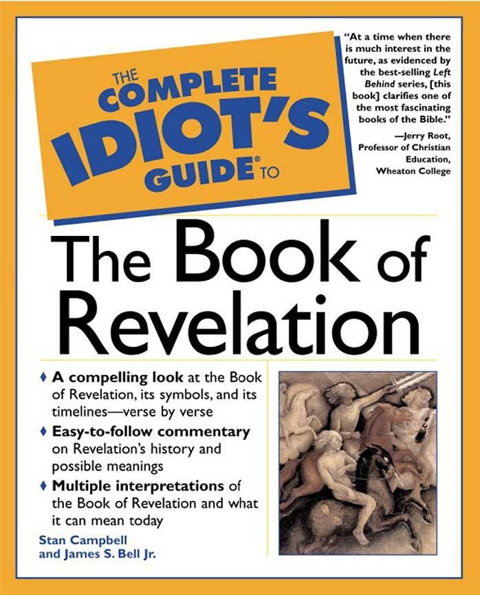 The Complete Idiot's Guide to the Book of Revelation by Stan Campbell and James S. Bell Jr