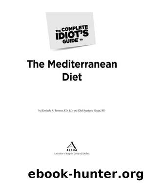 The Complete Idiot's Guide to the Mediterranean Diet by Kimberly A. Tessmer