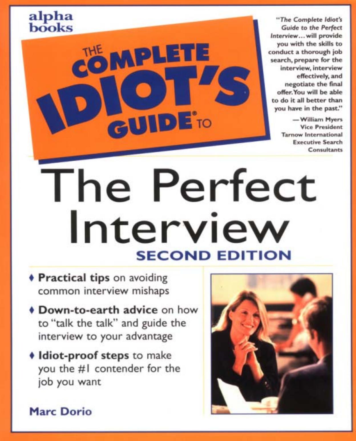 The Complete Idiot's Guide to the Perfect Interview, Second Edition by Marc Dorio Alan Axelrod Ph.D
