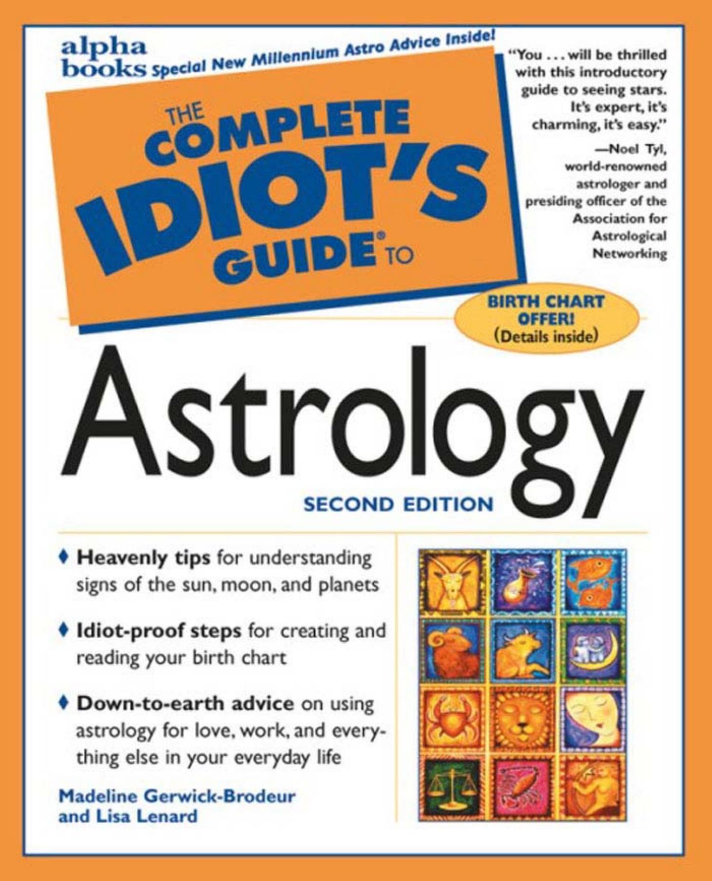 The Complete Idiotâs Guide to Astrology by Madeline Gerwick-Brodeur and Lisa Lenard by Unknown