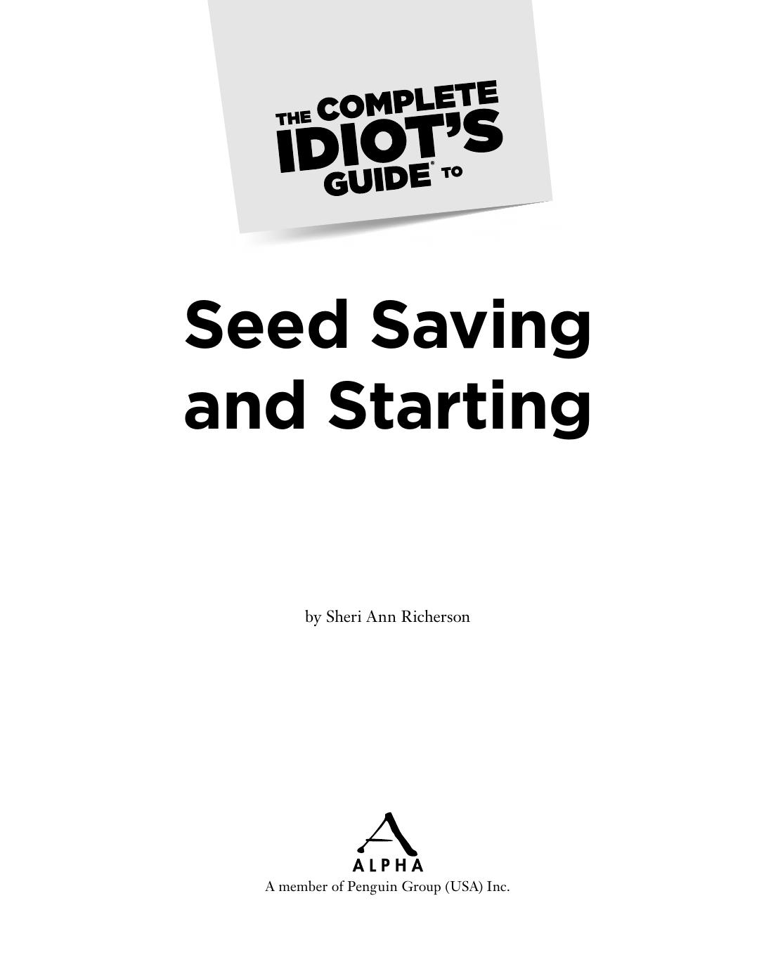 The Complete Idiotâs Guide to Seed Saving And Starting by Sheri Richerson