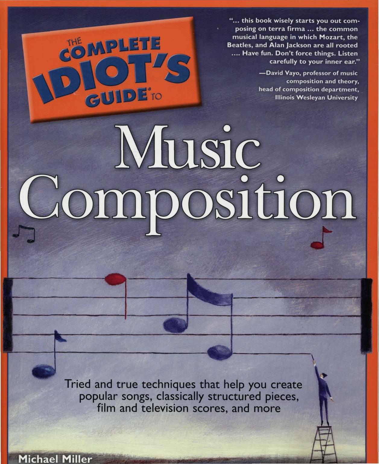 The Complete Idiots Guide To Music Composition by Unknown