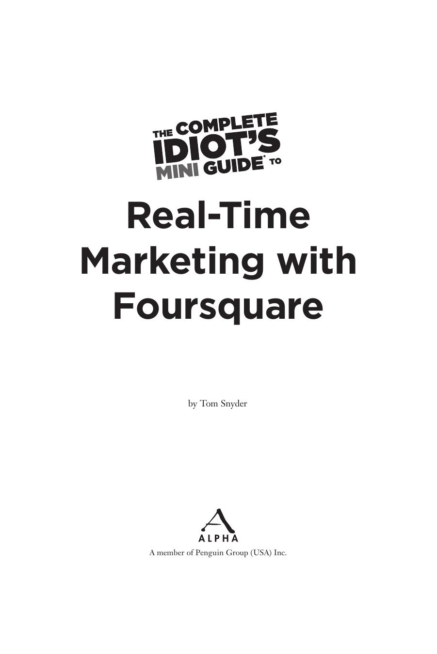 The Complete Idiots Mini Guide to Real Time Marketing with Foursquare by Tom Snyder