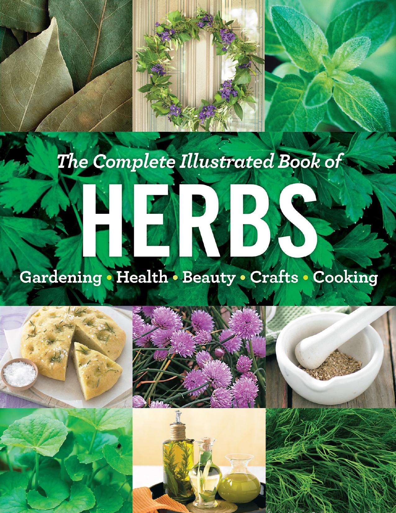 The Complete Illustrated Book of Herbs Growing â¢ Health \& Beauty â¢ Cooking â¢ Crafts - PDFDrive.com by Editors at Reader's Digest