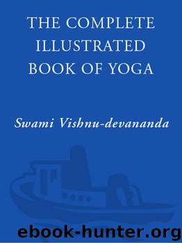 The Complete Illustrated Book of Yoga by Vishnu-Devananda Swami