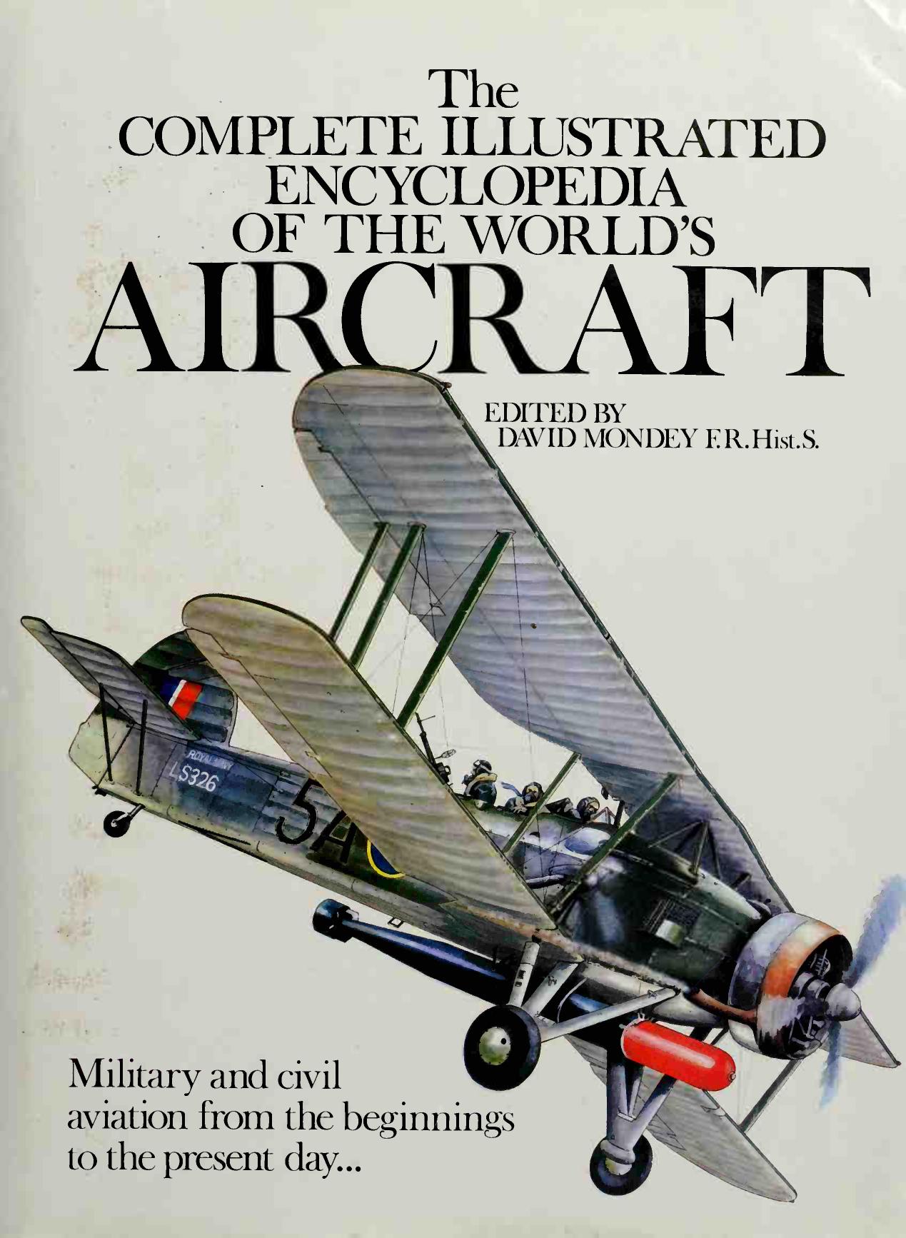 The Complete Illustrated Encyclopedia of the Worldâs Aircraft by David Mondey