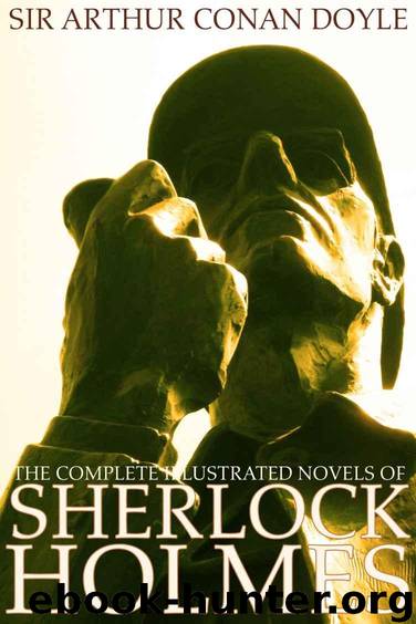 The Complete Illustrated Novels of Sherlock Holmes: A Study in Scarlet, The Sign of the Four, The Hound of the Baskervilles & The Valley of Fear (Engage Books) (Active Table of Contents) (Illustrated) by Doyle Sir Arthur Conan