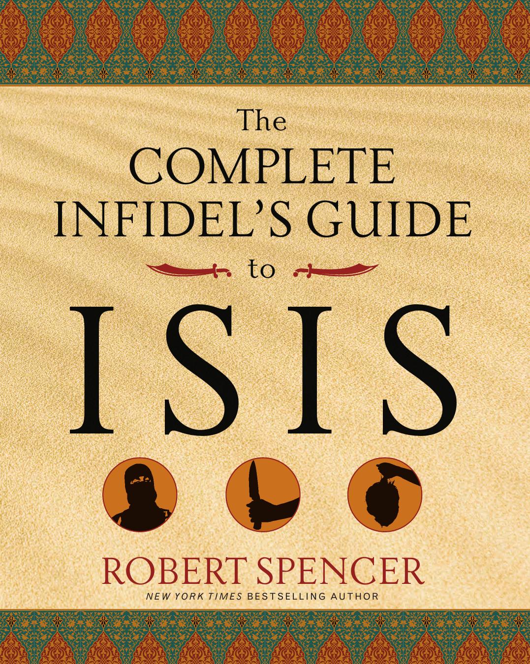 The Complete Infidel's Guide to ISIS by Unknow