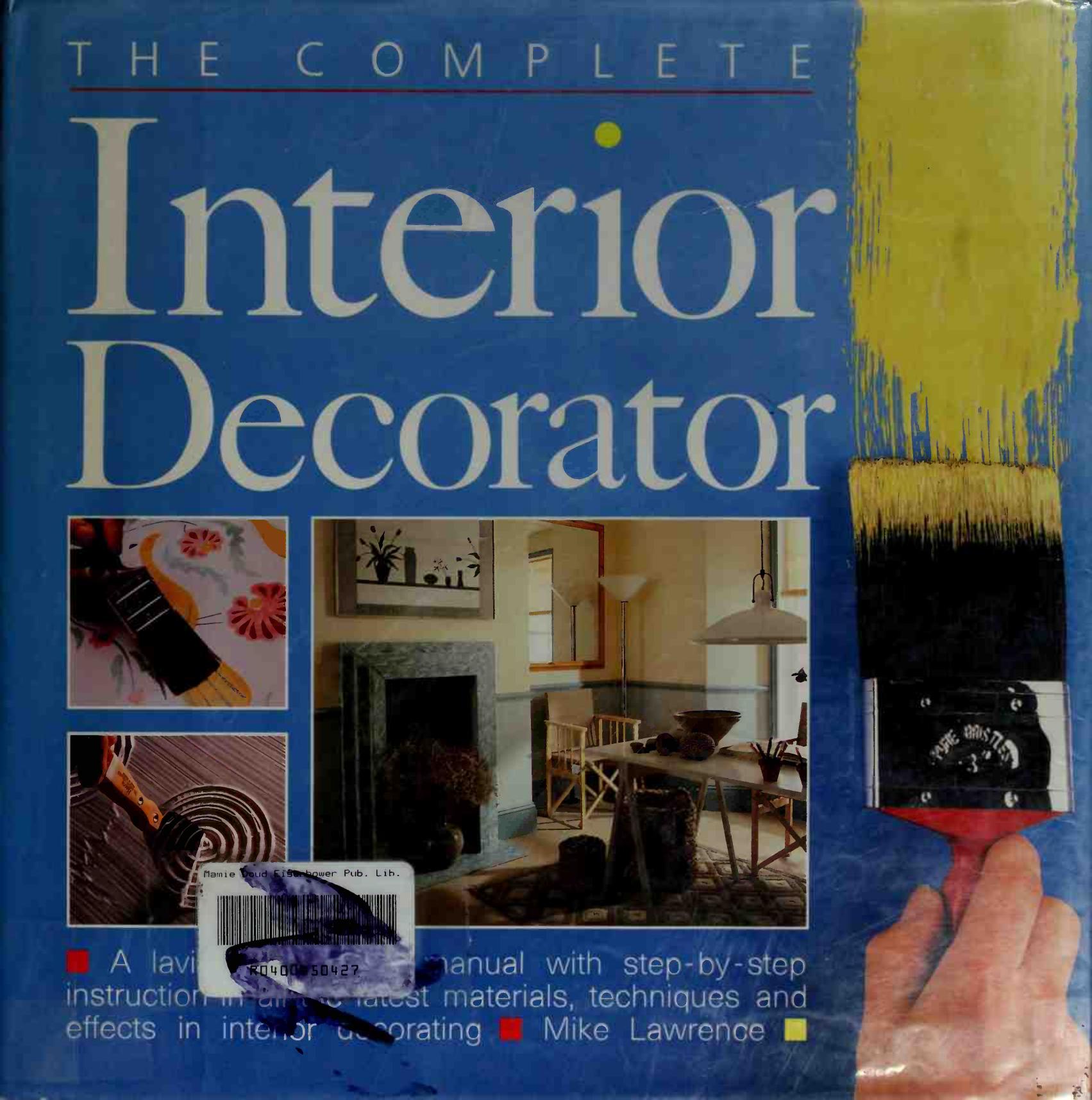 The Complete Interior Decorator by Mike Lawrence