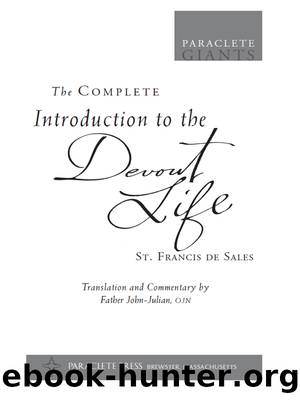The Complete Introduction to the Devout Life by Fr. John-Julian OJN