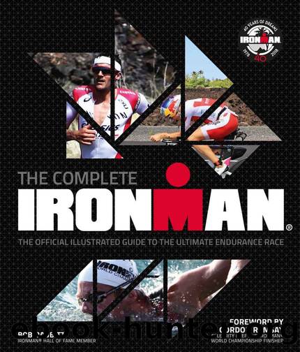 The Complete Ironman: The Official Guide to the Ultimate Endurance Race by Bob Babbitt