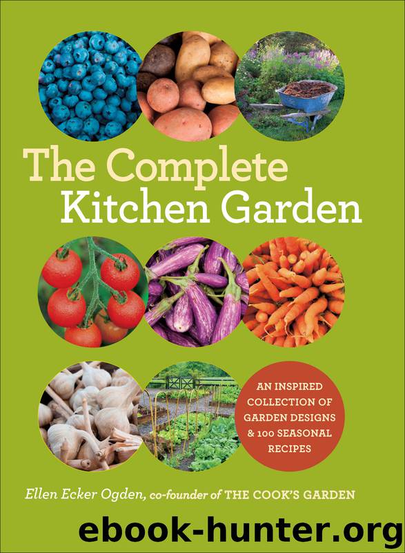 The Complete Kitchen Garden by Ellen Ecker Ogden