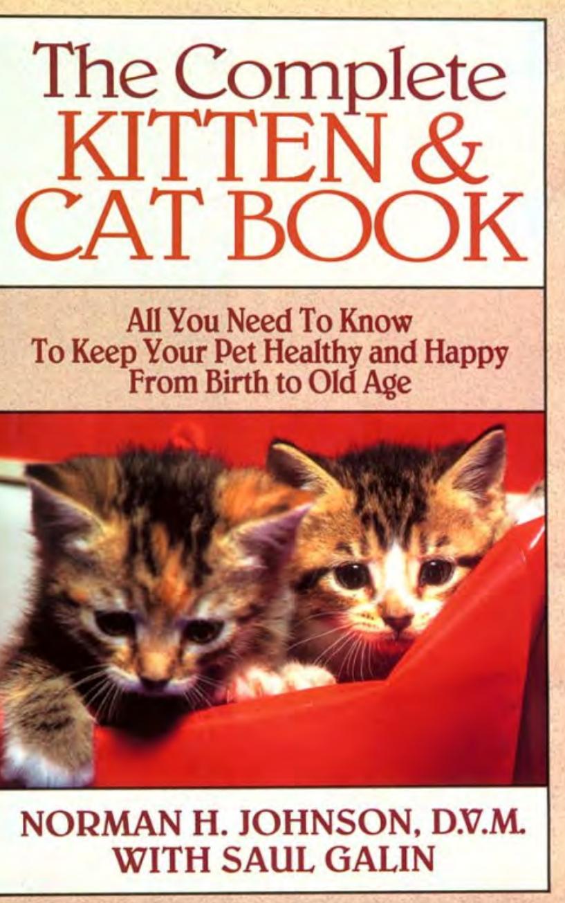 The Complete Kitten and Cat Book by Norman Henry Johnson Saul Galin