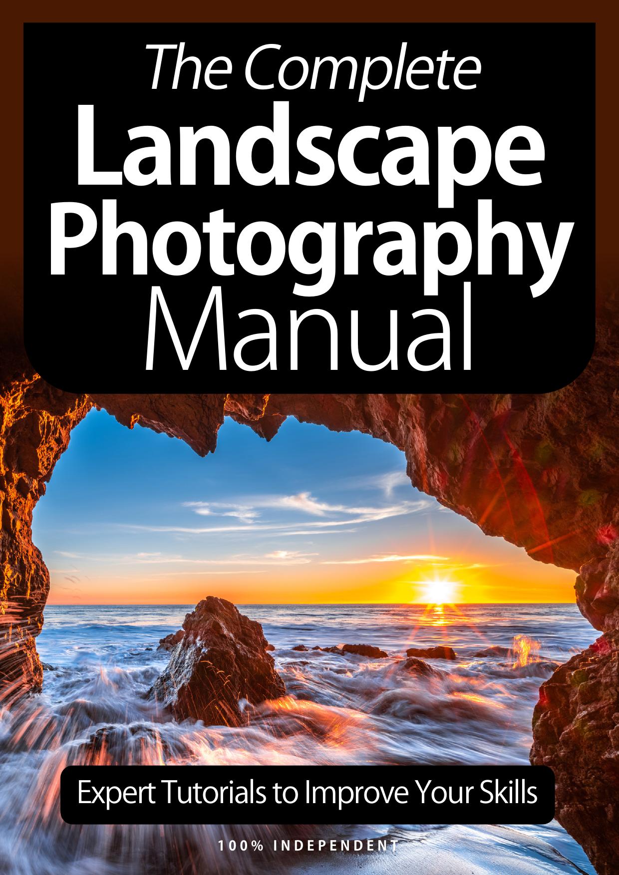 The Complete Landscape Photography Manual by 8th Ed