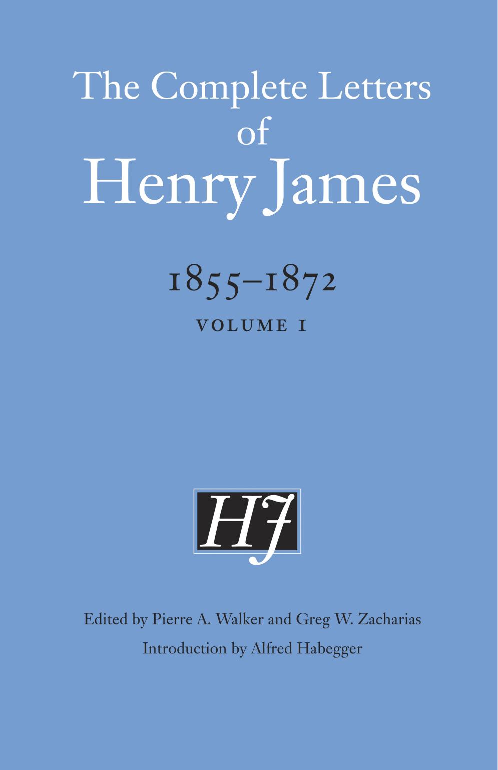 The Complete Letters of Henry James, 1855-1872: Volume 1 by Henry James