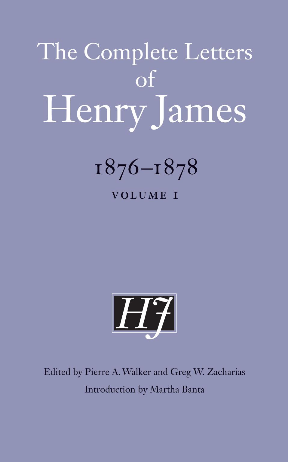 The Complete Letters of Henry James, 1876-1878: Volume 1 by Henry James