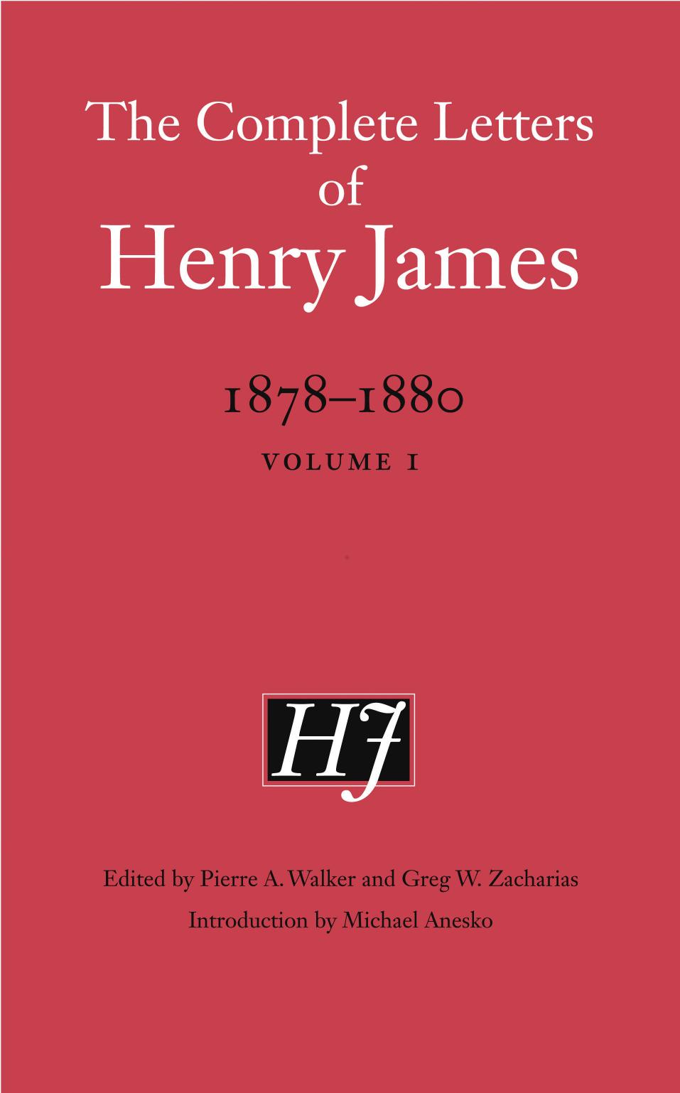 The Complete Letters of Henry James, 1878-1880: Volume 1 by Greg W. Zacharias