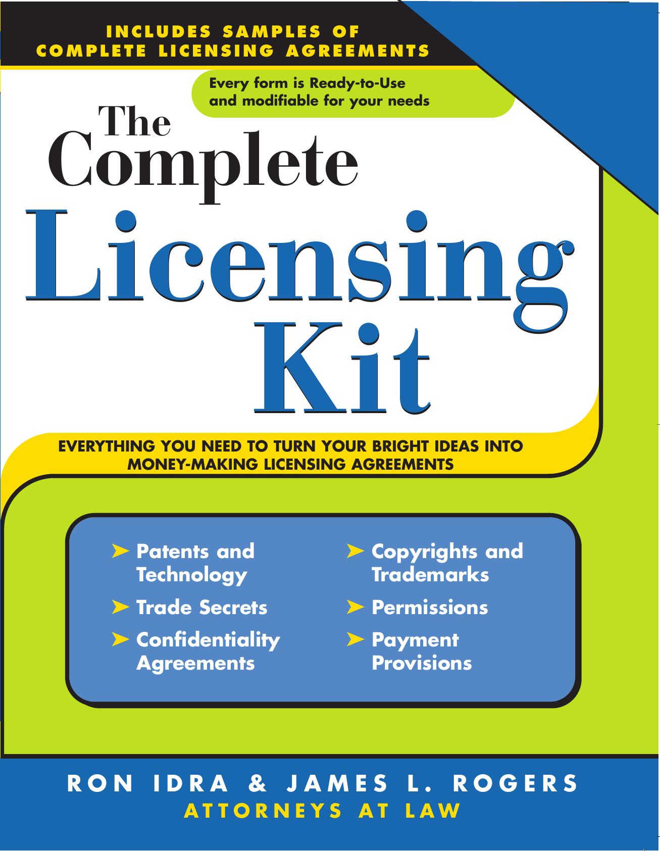 The Complete Licensing Kit: Everything You Need to Turn Your Bright Ideas into Money-Making Licensing Agreements (Repost) by Unknow