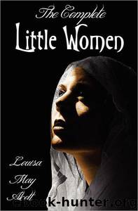 The Complete Little Women by Louisa May Alcott