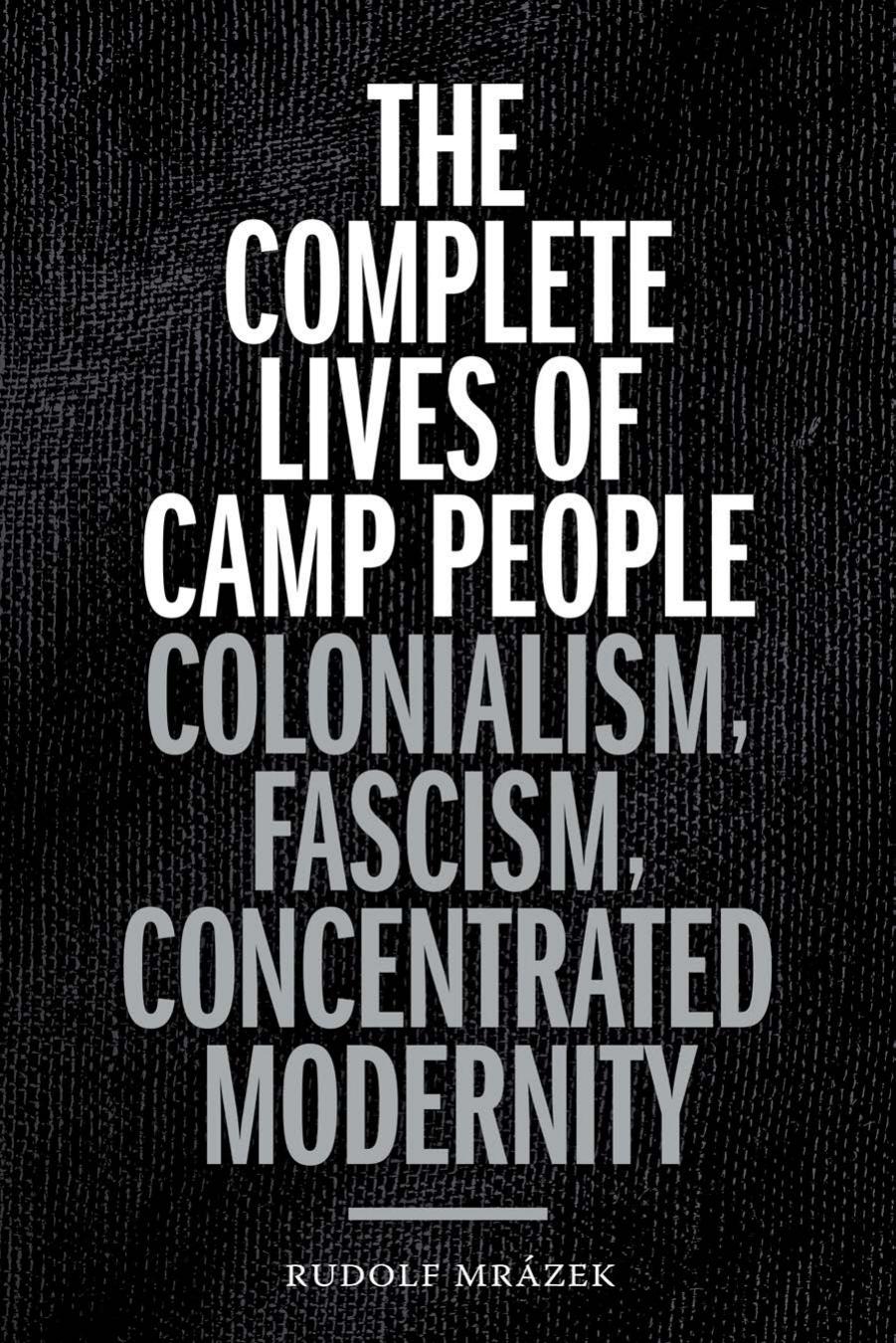 The Complete Lives of Camp People by Rudolf Mrázek