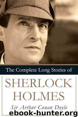 The Complete Long Stories of Sherlock Holmes by Doyle Sir Arthur Conan