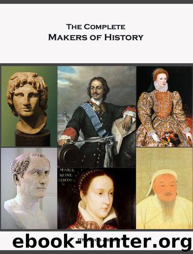 The Complete Makers of History by Jacob Abbott