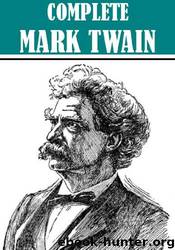 The Complete Mark Twain Collection by Mark Twain