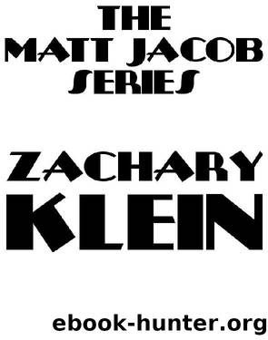 The Complete Matt Jacob Series by Zachary Klein