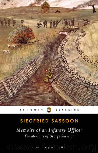 The Complete Memoirs of George Sherston 2 - Memoirs of an Infantry Officer by Siegfried Sassoon