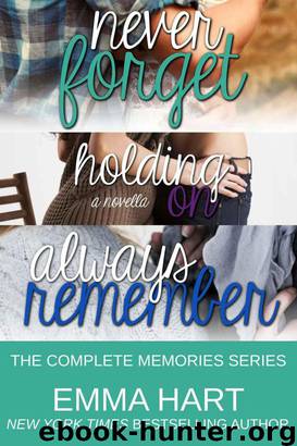 The Complete Memories Series by Emma Hart
