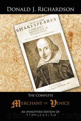 The Complete Merchant of Venice by Donald J. Richardson