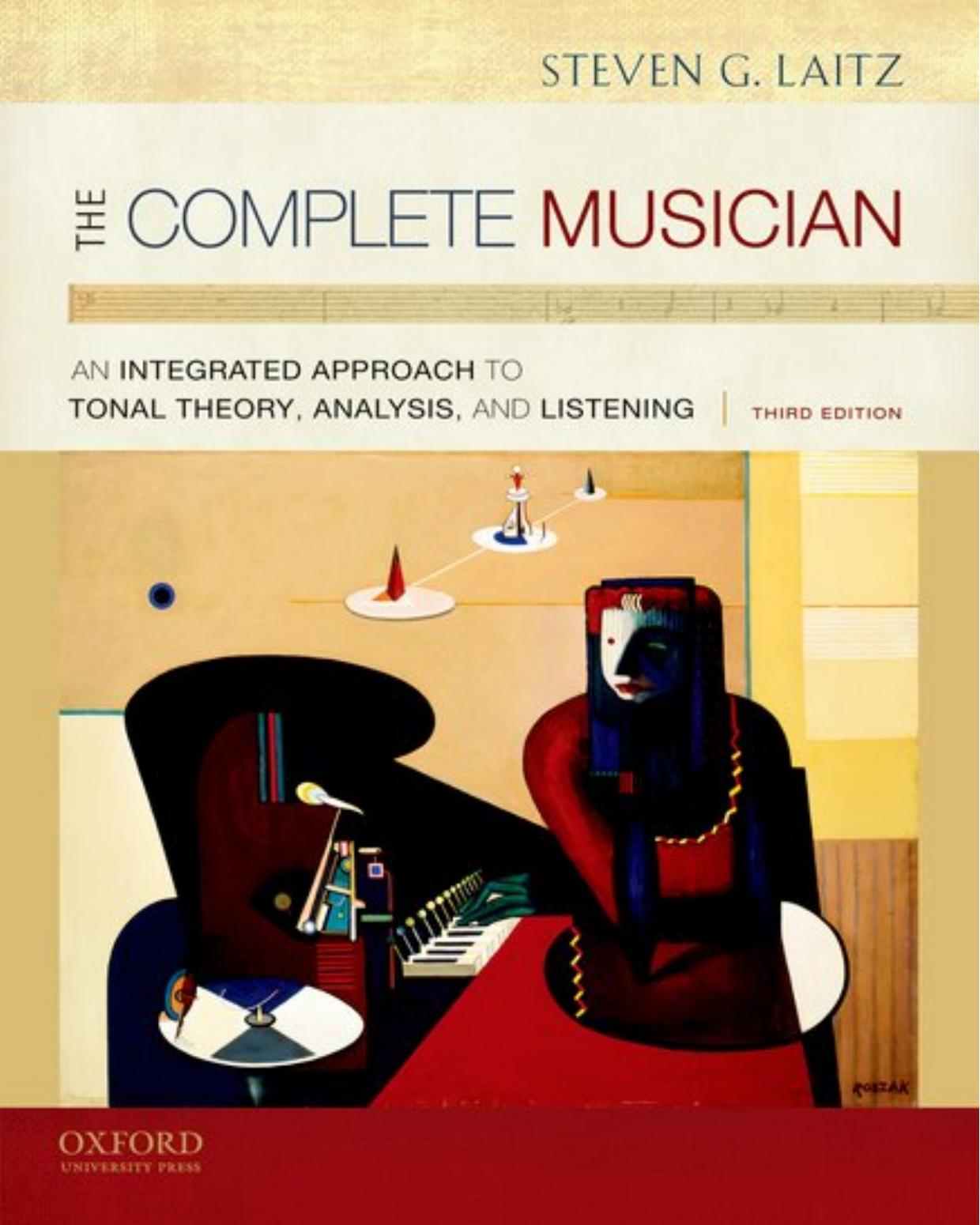 The Complete Musician: An Integrated Approach to Tonal Theory, Analysis, and Listening by Steven G. Laitz
