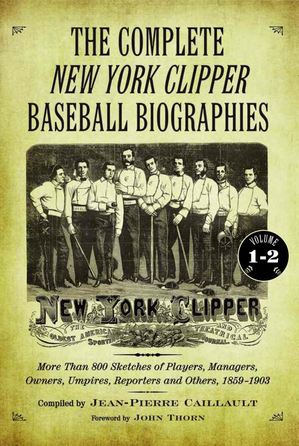 The Complete New York Clipper Baseball Biographies by Unknow