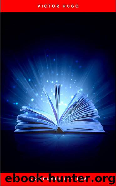 The Complete Novels Of Victor Hugo by Victor Hugo